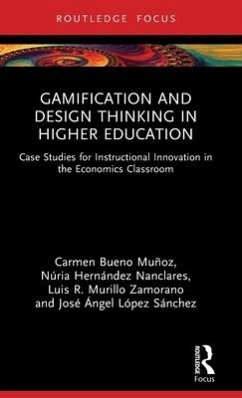 Gamification and Design Thinking in Higher Education - Bueno Munoz, Carmen; Hernandez Nanclares, Nuria; Murillo Zamorano, Luis R.