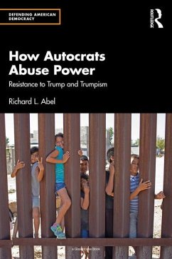 How Autocrats Abuse Power - Abel, Richard L.