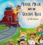 Moose Millie and the Golden Rule