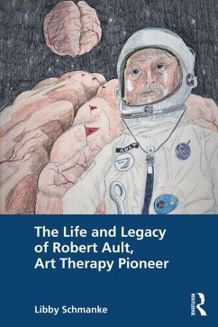 The Life and Legacy of Robert Ault, Art Therapy Pioneer - Schmanke, Libby (Emporia State University, USA)