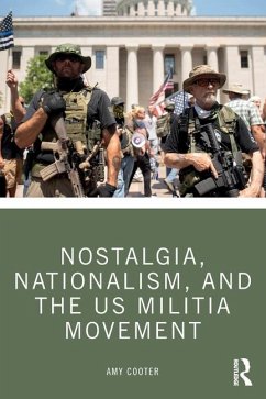 Nostalgia, Nationalism, and the US Militia Movement - Cooter, Amy