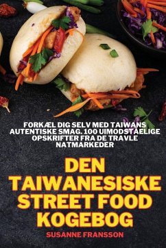 DEN TAIWANESISKE STREET FOOD KOGEBOG - Susanne Fransson