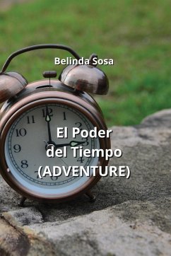 El Poder del Tiempo (ADVENTURE) - Sosa, Belinda