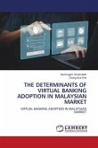 THE DETERMINANTS OF VIRTUAL BANKING ADOPTION IN MALAYSIAN MARKET