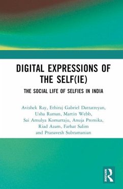 Digital Expressions of the Self(ie) - Ray, Avishek; Dattatreyan, Ethiraj Gabriel; Raman, Usha
