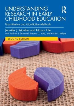 Understanding Research in Early Childhood Education - Mueller, Jennifer J. (DePaul University, USA); File, Nancy (University of Wisconsin-Milwaukee, USA); Stremmel, Andrew J. (School of Education, Counseling, and Human Deve