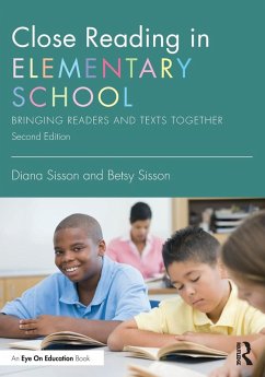 Close Reading in Elementary School - Sisson, Diana (Sisson & Sisson Educational Consulting Services LLC, ; Sisson, Betsy (Sisson & Sisson Educational Consulting Services LLC,