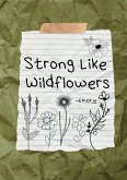 Strong Like Wildflowers