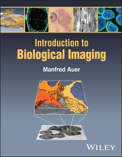 Introduction to Biological Imaging - Auer, Manfred (Southeast University in Nanjing, China)