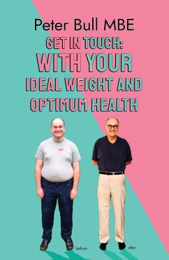 Get In Touch - With Your Ideal Weight and Optimum Health - Bull Mbe, Peter