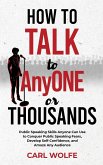 How to Talk to AnyONE or THOUSANDS How to Talk to AnyONE or THOUSANDS