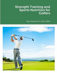 Strength Training and Sports Nutrition for Golfers - Wanlass, DC CSCS CSPN Paul
