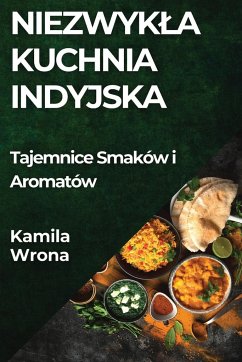 Niezwyk¿a Kuchnia Indyjska - Wrona, Kamila