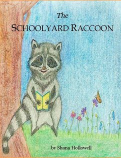 The Schoolyard Raccoon - Hollowell, Shana