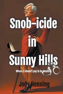 Snob-icide in Sunny Hills - Henning, Jody