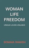 Woman Life Freedom Woman Life Freedom