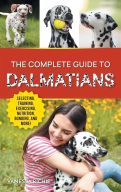 The Complete Guide to Dalmatians - Richie, Vanessa