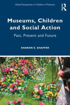 Museums, Children and Social Action - Shaffer, Sharon E. (Independent Education Consultant, USA)