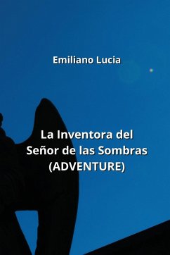 La Inventora del Señor de las Sombras - Lucia, Emiliano