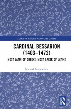 Cardinal Bessarion (1403-1472) - Malone-Lee, Michael