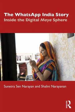 The WhatsApp India Story - Narayan, Sunetra Sen;Narayanan, Shalini