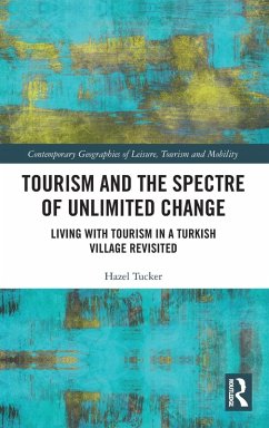 Tourism and the Spectre of Unlimited Change - Tucker, Hazel