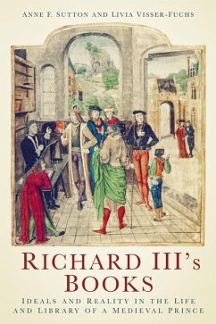 Richard III's Books - Sutton, Anne F.; Visser-Fuchs, Livia