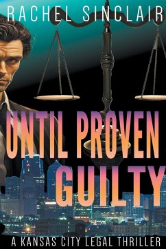 Until Proven Guilty - Sinclair, Rachel