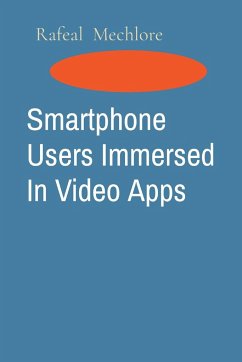 Smartphone Users Immersed In Video Apps - Mechlore, Rafeal