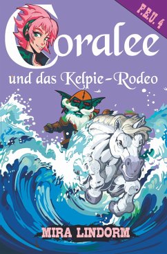 Coralee und das Kelpie-Rodeo - Lindorm, Mira