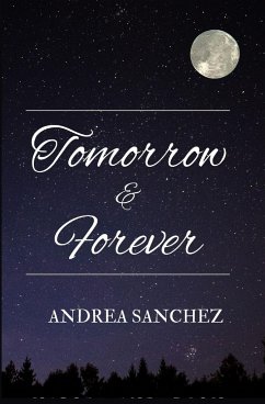 Tomorrow and Forever - Sanchez, Andrea