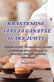 KRASTEMINE, JÄÄS JA GANAT¿E IGAKS JUHTU