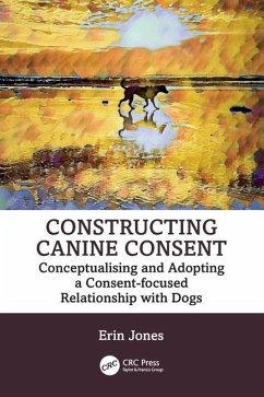 Constructing Canine Consent - Jones, Erin (Merit Dog Training, NZ)