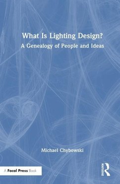 What Is Lighting Design? - Chybowski, Michael