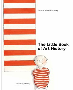 The Little Book of Art History - Hornung, Peter Michael