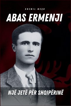 Abas Ermenji - Një Jetë Për Shqipërinë - Meco, Xhemil
