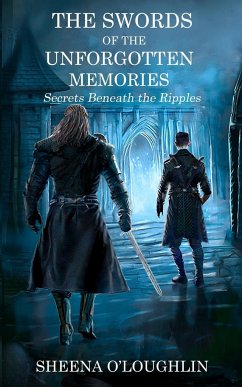 The Swords of the Unforgotten Memories - O'Loughlin, Sheena