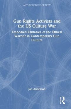 Gun Rights Activists and the US Culture War - Anderson, Joe