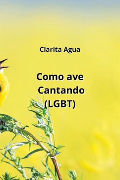 Como ave Cantando (LGBT) - Agua, Clarita