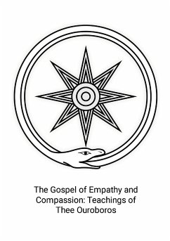 The Gospel of Empathy and Compassion - Ouroboros, Thee; Brother, The Dear