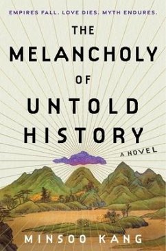 Melancholy of Untold History, The - Kang, Minsoo