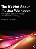 The It's Not About the Sex Workbook