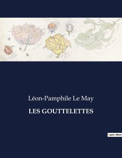 LES GOUTTELETTES - Le May, Léon-Pamphile