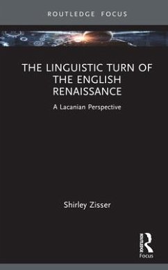 The Linguistic Turn of the English Renaissance - Zisser, Shirley