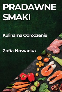 Pradawne Smaki - Nowacka, Zofia