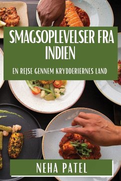 Smagsoplevelser fra Indien - Patel, Neha