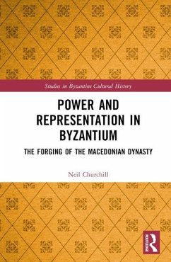 Power and Representation in Byzantium - Churchill, Neil