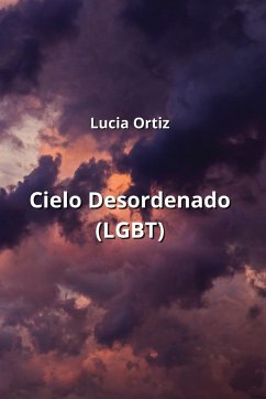 Cielo Desordenado (LGBT) - Ortiz, Lucia