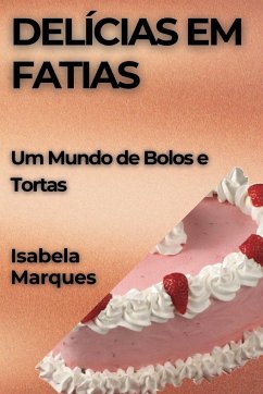 Delícias em Fatias - Marques, Isabela