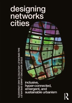Designing Networks Cities - Brearley, James; Whitford, Steve